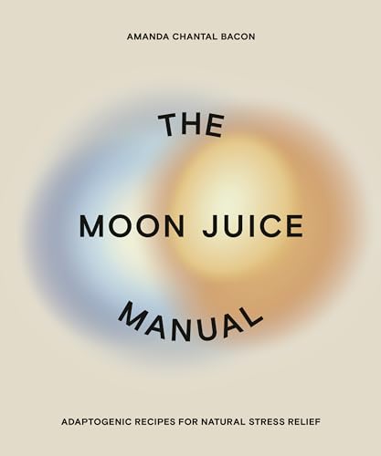 Beispielbild fr The Moon Juice Manual: Adaptogenic Recipes for Natural Stress Relief zum Verkauf von Monster Bookshop