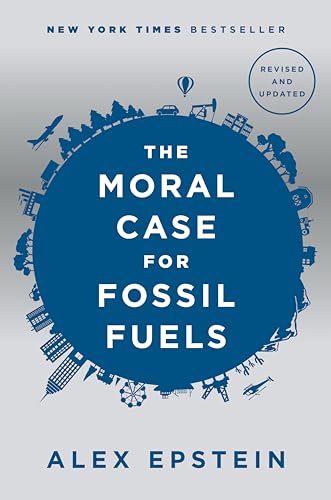 9780593084106: The Moral Case for Fossil Fuels, Revised Edition