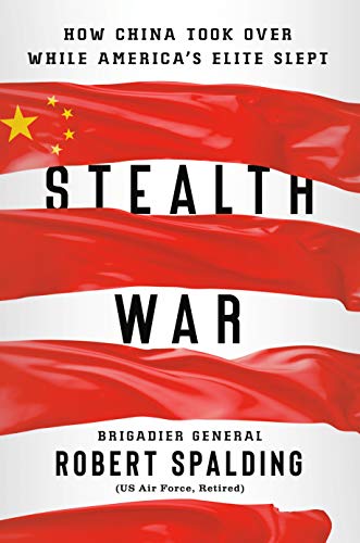 Imagen de archivo de Stealth War: How China Took Over While America's Elite Slept a la venta por ThriftBooks-Atlanta