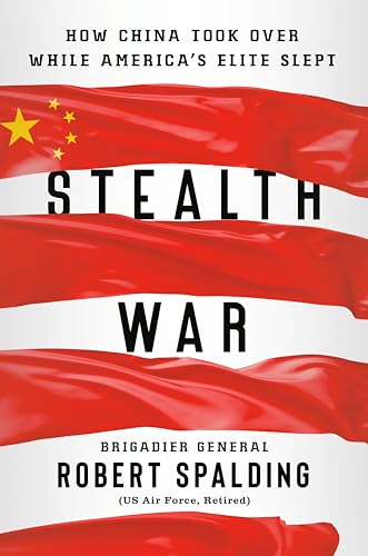 Stock image for Stealth War: How China Took Over While America's Elite Slept for sale by The Maryland Book Bank