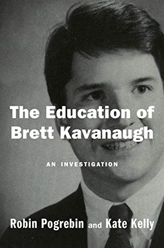 Stock image for The Education of Brett Kavanaugh: An Investigation for sale by Gulf Coast Books