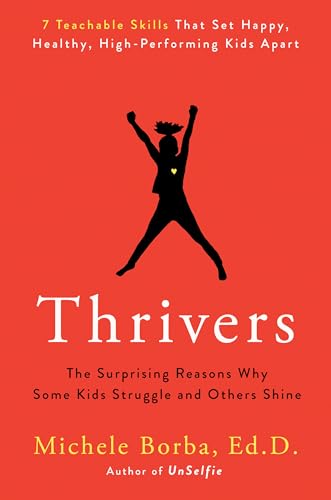 Beispielbild fr Thrivers: The Surprising Reasons Why Some Kids Struggle and Others Shine zum Verkauf von AwesomeBooks