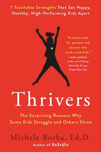 Stock image for Thrivers: The Surprising Reasons Why Some Kids Struggle and Others Shine for sale by Goodwill Books