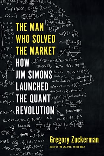 Beispielbild fr The Man Who Solved the Market: How Jim Simons Launched the Quant Revolution zum Verkauf von medimops