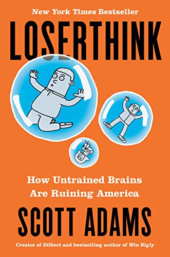 Stock image for Loserthink: How Untrained Brains Are Ruining the World for sale by WorldofBooks