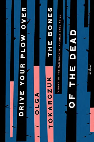 Beispielbild fr Drive Your Plow Over the Bones of the Dead: A Novel zum Verkauf von Bookmonger.Ltd