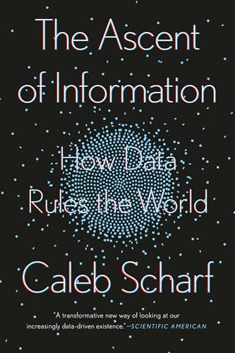 Stock image for The Ascent of Information: How Data Rules the World for sale by GF Books, Inc.