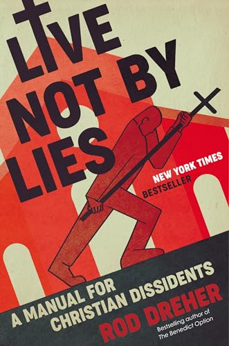 Beispielbild fr Live Not by Lies : A Manual for Christian Dissidents zum Verkauf von Better World Books