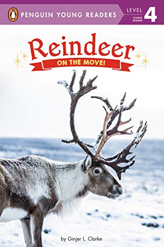 Imagen de archivo de Reindeer: On the Move! (Penguin Young Readers, Level 4) a la venta por Goodwill of Colorado