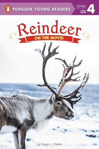 Stock image for Reindeer: On the Move! (Penguin Young Readers, Level 4) for sale by Goodwill of Colorado