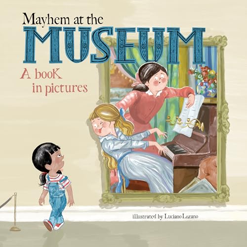 Stock image for Mayhem at the Museum: A Book in Pictures for sale by SecondSale