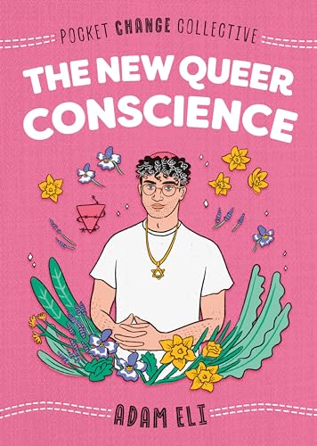 Imagen de archivo de The New Queer Conscience (Pocket Change Collective) a la venta por SecondSale