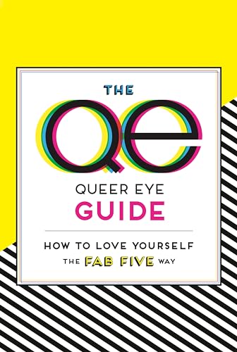 Beispielbild fr The Queer Eye Guide: How to Love Yourself the Fab Five Way zum Verkauf von SecondSale