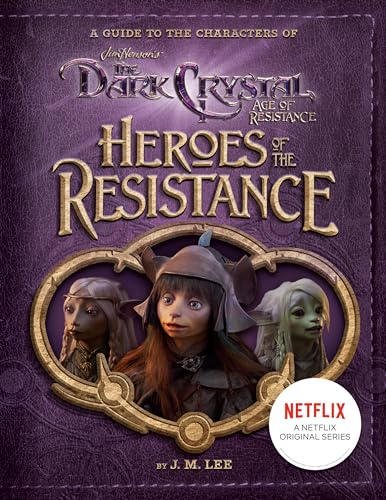 Beispielbild fr Heroes of the Resistance: A Guide to the Characters of The Dark Crystal: Age of Resistance (Jim Henson's The Dark Crystal) zum Verkauf von Wonder Book