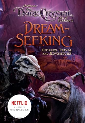 Beispielbild fr Dream-Seeking: Quizzes, Trivia, and Adventure (Jim Henson's The Dark Crystal) zum Verkauf von BooksRun