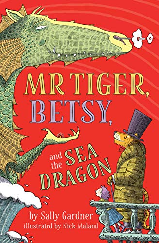 Beispielbild fr Mr. Tiger, Betsy, and the Sea Dragon zum Verkauf von Better World Books