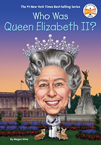 Stock image for Who Was Queen Elizabeth II? for sale by Goodwill of Colorado