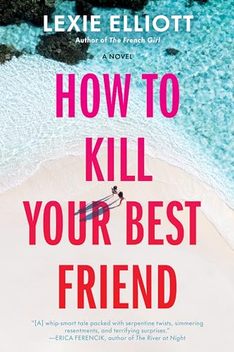 Beispielbild fr How to Kill Your Best Friend zum Verkauf von BooksRun