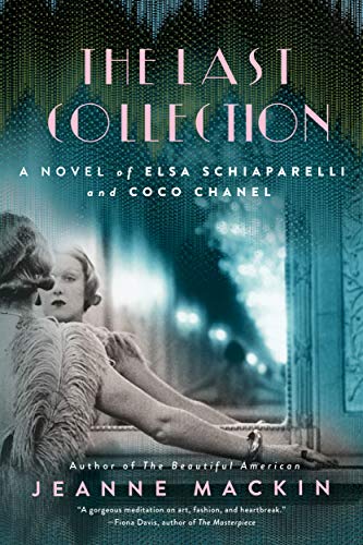 Beispielbild fr Last Collection, The: A Novel of Elsa Schiaparelli and Coco Chanel zum Verkauf von WorldofBooks