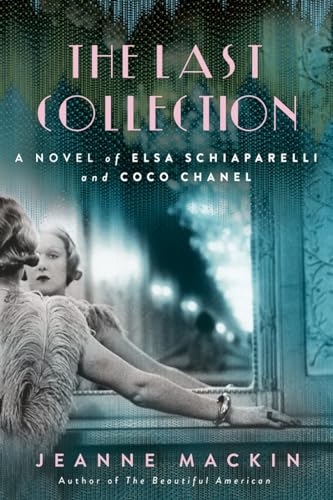 Imagen de archivo de The Last Collection : A Novel of Elsa Schiaparelli and Coco Chanel a la venta por Better World Books