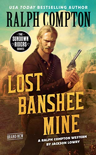 9780593100677: Ralph Compton Lost Banshee Mine (Sundown Riders)