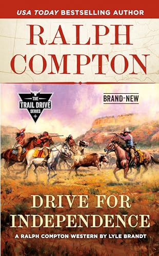 Stock image for Ralph Compton Drive for Independence (The Trail Drive Series) for sale by SecondSale