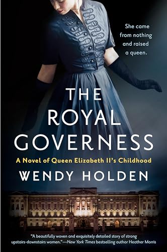 Imagen de archivo de The Royal Governess: A Novel of Queen Elizabeth II's Childhood a la venta por SecondSale