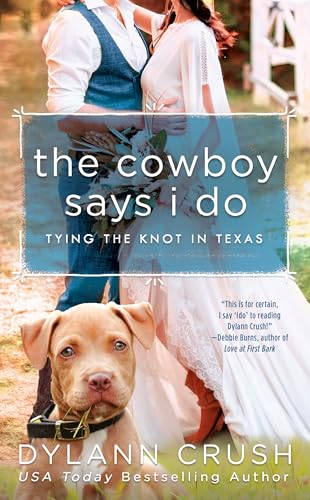 Stock image for The Cowboy Says I Do (Tying the Knot in Texas) for sale by SecondSale