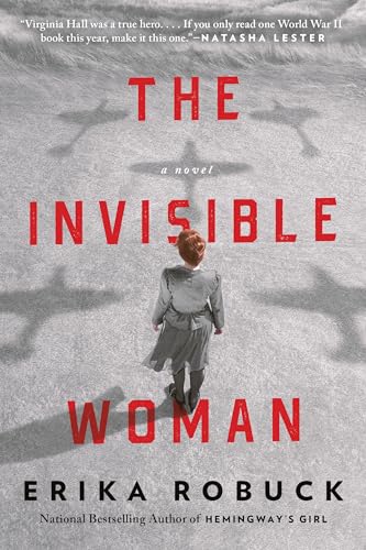 Beispielbild fr The Invisible Woman: A WWII Novel zum Verkauf von ThriftBooks-Atlanta