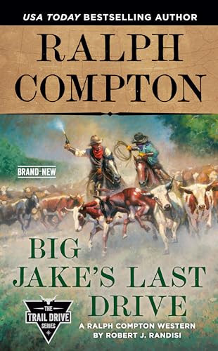 Stock image for Ralph Compton Big Jake's Last Drive (The Trail Drive Series) for sale by SecondSale