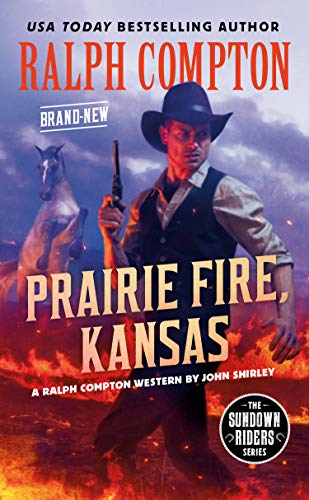 Imagen de archivo de Ralph Compton Prairie Fire, Kansas (The Sundown Riders Series) a la venta por SecondSale