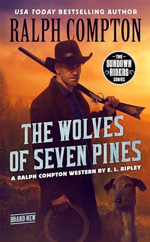 Stock image for Ralph Compton The Wolves of Seven Pines (The Sundown Riders Series) for sale by SecondSale