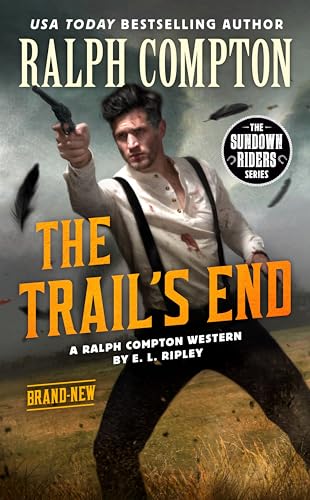 Stock image for Ralph Compton the Trails End (The Sundown Riders Series) for sale by Goodwill of Colorado