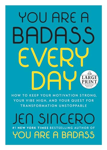 Beispielbild fr You Are a Badass Every Day: How to Keep Your Motivation Strong, Your Vibe High, and Your Quest for Transformation Unstoppable (Random House Large Print) zum Verkauf von Books for Life