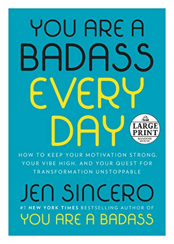 Stock image for You Are a Badass Every Day: How to Keep Your Motivation Strong, Your Vibe High, and Your Quest for Transformation Unstoppable (Random House Large Print) for sale by Books for Life