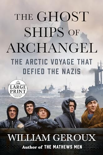 Beispielbild fr The Ghost Ships of Archangel : The Arctic Voyage That Defied the Nazis zum Verkauf von Better World Books