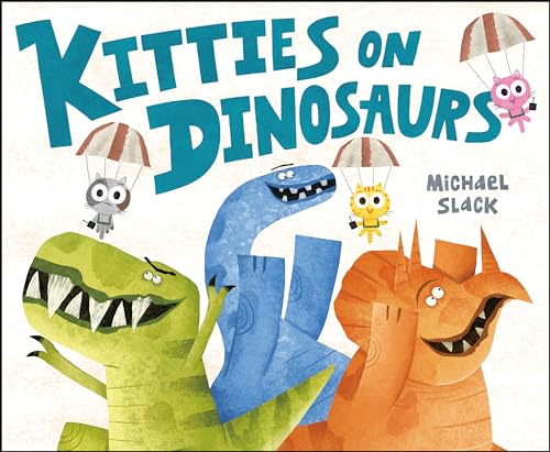 Stock image for Kitties on Dinosaurs for sale by Lakeside Books