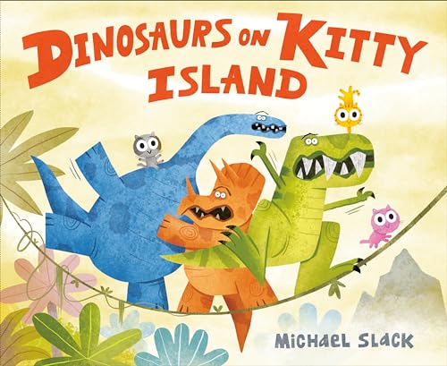 Beispielbild fr Dinosaurs on Kitty Island zum Verkauf von Better World Books