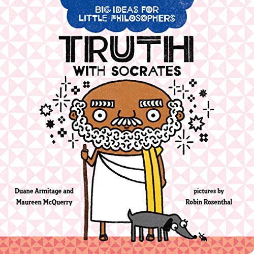 Imagen de archivo de Big Ideas for Little Philosophers: Truth with Socrates a la venta por Lakeside Books