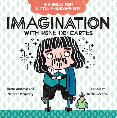 Beispielbild fr Big Ideas for Little Philosophers: Imagination with Ren Descartes zum Verkauf von Better World Books