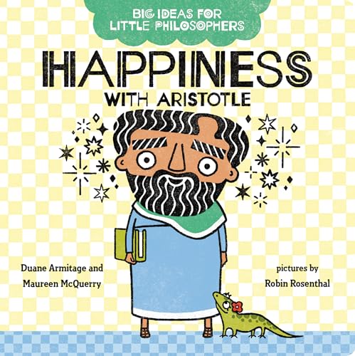 Imagen de archivo de Big Ideas for Little Philosophers: Happiness with Aristotle a la venta por Goodwill