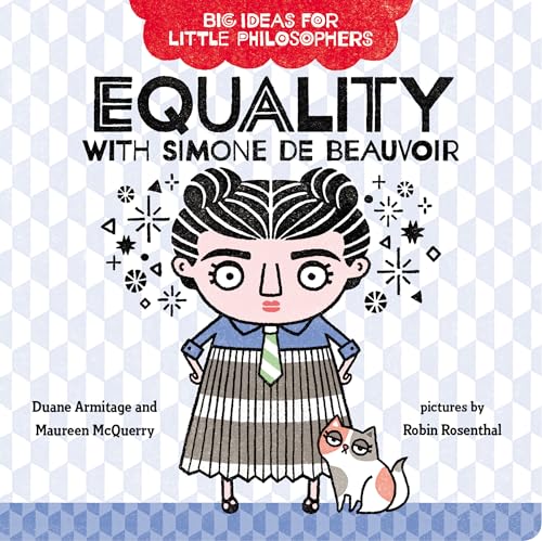 Beispielbild fr Big Ideas for Little Philosophers: Equality with Simone de Beauvoir zum Verkauf von Better World Books