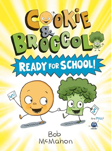 Imagen de archivo de Cookie & Broccoli: Ready for School! a la venta por SecondSale
