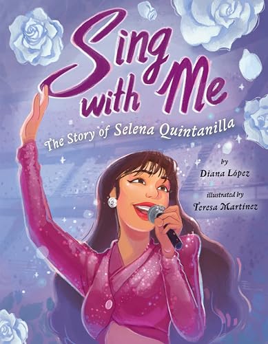 Stock image for Sing with Me: The Story of Selena Quintanilla for sale by Austin Goodwill 1101