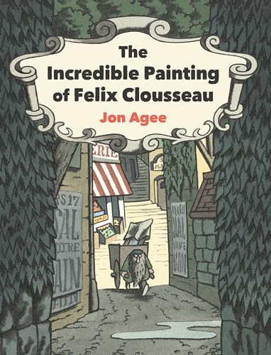 Stock image for The Incredible Painting of Felix Clousseau for sale by ThriftBooks-Atlanta