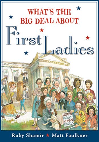 Imagen de archivo de What's The Big Deal About First Ladies a la venta por Better World Books