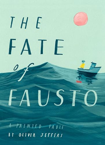 Beispielbild fr The Fate of Fausto: A Painted Fable zum Verkauf von SecondSale