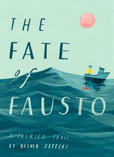 Stock image for The Fate of Fausto: A Painted Fable for sale by SecondSale