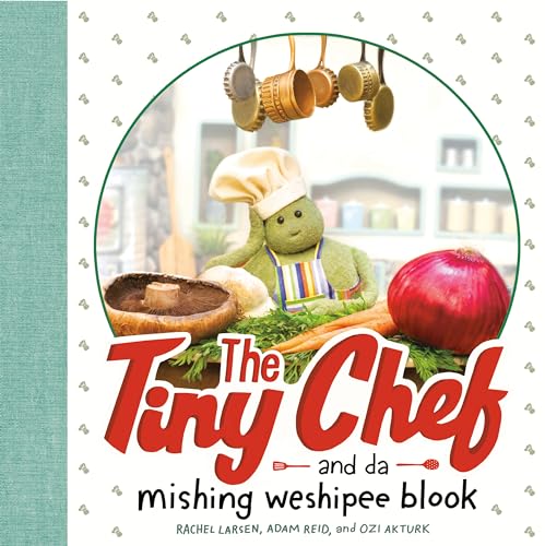 Stock image for The Tiny Chef: and da mishing weshipee blook for sale by HPB-Emerald