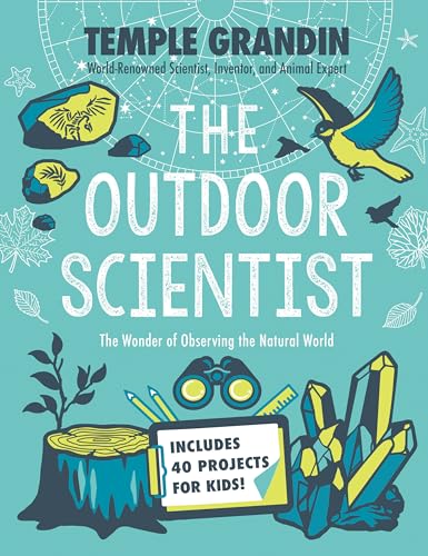 9780593115558: The Outdoor Scientist: The Wonder of Observing the Natural World